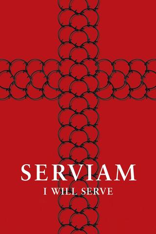 Serviam – I Will Serve poster
