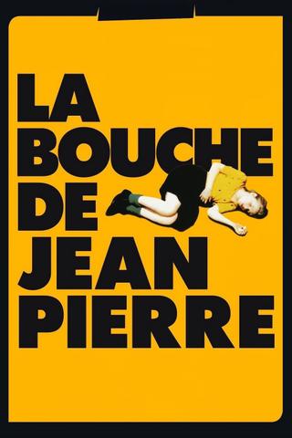 Jean-Pierre's Mouth poster