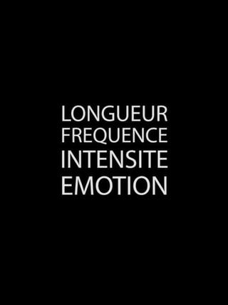 Longueur Fréquence Intensité Émotion poster