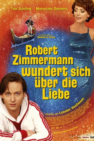 Robert Zimmermann Is Tangled Up in Love poster