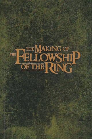 The Making of The Fellowship of the Ring poster