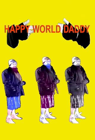 Happy World Daddy poster