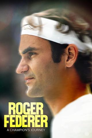 Roger Federer: A Champions Journey poster