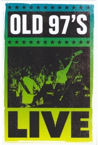 Old 97's: Live poster
