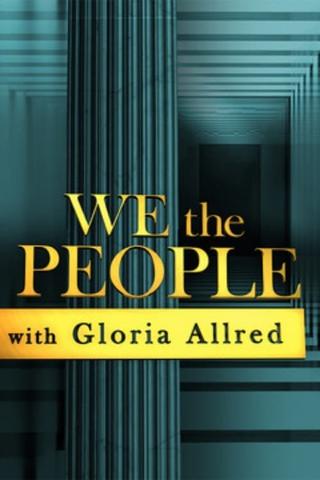 We the People with Gloria Allred poster