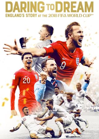 Daring to Dream: England's Story at the 2018 FIFA World Cup poster