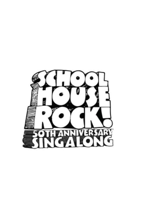 Schoolhouse Rock! 50th Anniversary Singalong poster