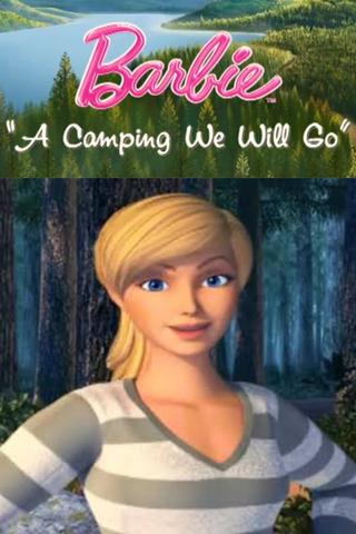 Barbie: A Camping We Will Go poster