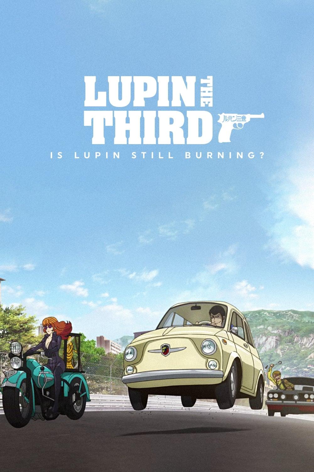Lupin the Third: Is Lupin Still Burning? poster