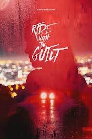 Ride with the Guilt poster
