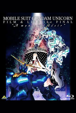Mobile Suit Gundam Unicorn Film And Live The Final - A Mon Seul Desir poster