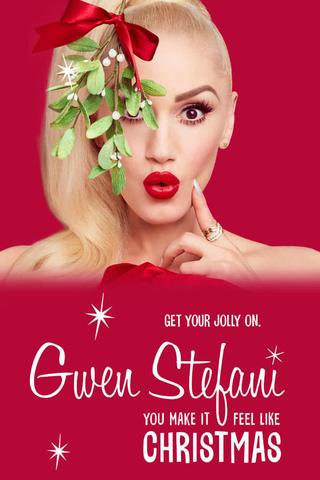 Gwen Stefanie | You Make It Feel Like Christmas poster