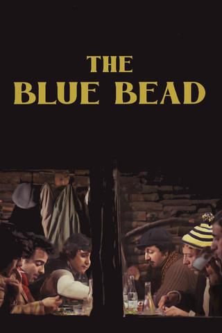 The Blue Bead poster