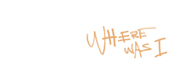 Trevor Noah: Where Was I logo