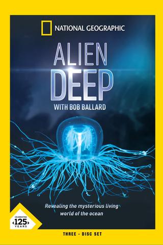 Alien Deep with Bob Ballard poster