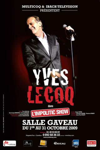 Yves Lecoq - L'Impolitic Show poster