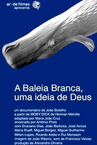 A Baleia Branca - Uma Ideia de Deus poster
