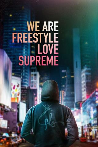 We Are Freestyle Love Supreme poster