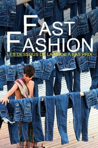 Fast Fashion - Les dessous de la mode à bas prix poster