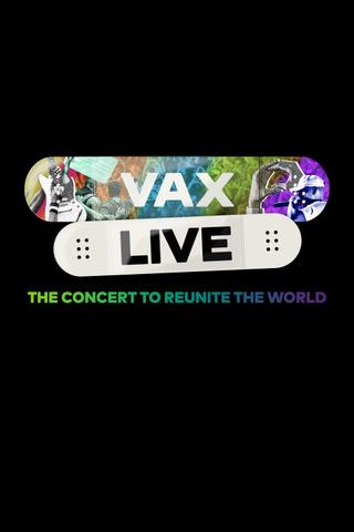 Vax Live: The Concert to Reunite the World poster