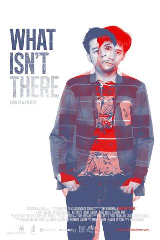 What Isn't There poster
