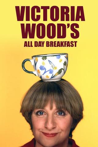 Victoria Wood's All Day Breakfast poster