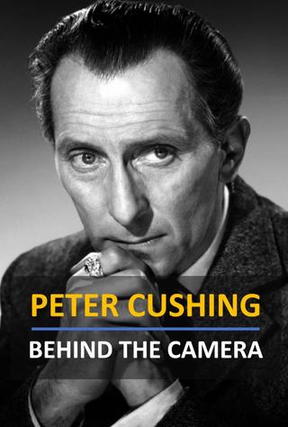 Peter Cushing: Behind the Camera poster