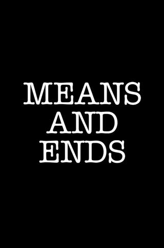 Means and Ends poster