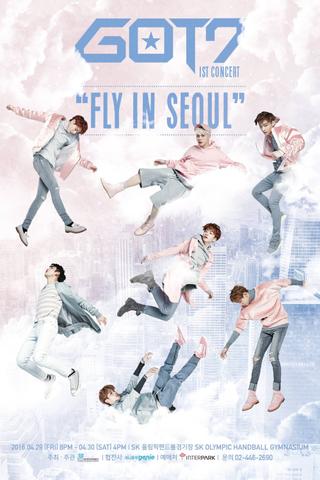 GOT7 1st Concert - Fly in Seoul poster