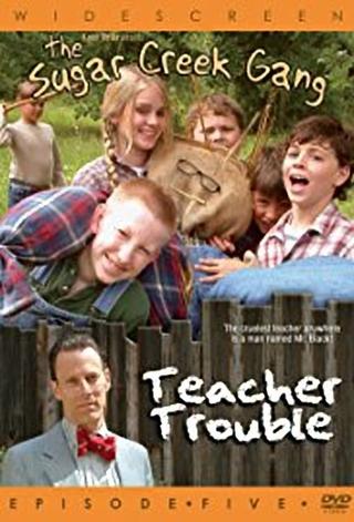 Sugar Creek Gang: Teacher Trouble poster