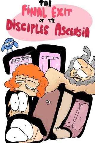 The Final Exit of the Disciples of Ascensia poster