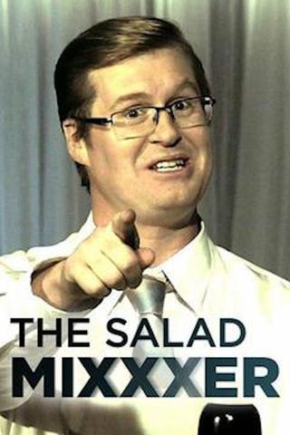 The Salad Mixxxer poster