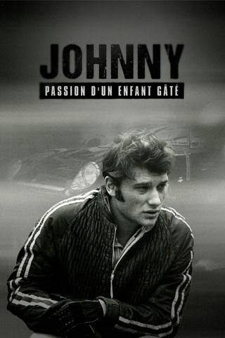 Johnny, passion d'un enfant gâté poster