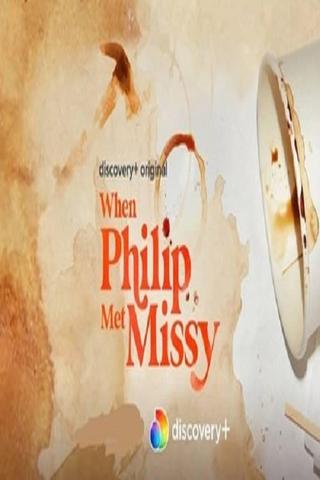 When Philip Met Missy poster