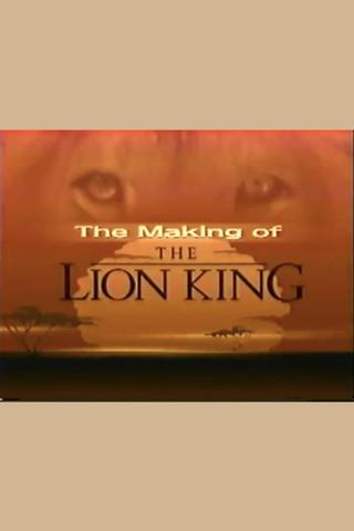 The Making of the Lion King poster