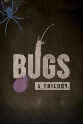 Bugs: A Trilogy poster