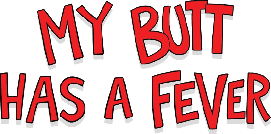 My Butt Has a Fever logo