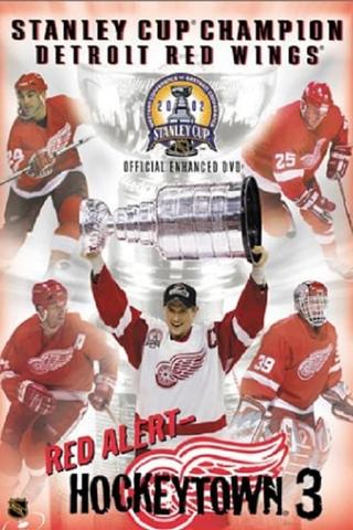Red Alert: Hockeytown 3: 2002 Stanley Cup Champion Detroit Red Wings poster