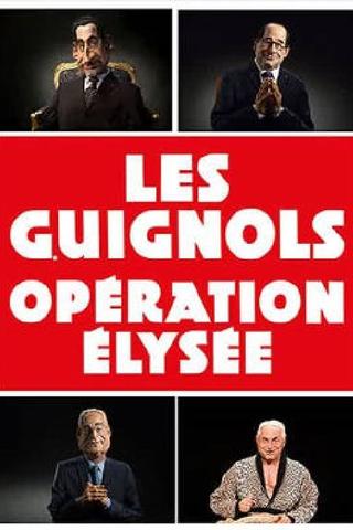 Les Guignols - Opération Élysée poster