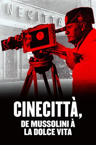 Cinecittà, de Mussolini à la Dolce Vita poster