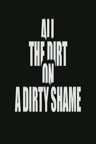 All the Dirt on 'A Dirty Shame' poster