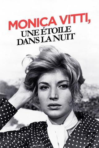 Monica Vitti, une étoile dans la nuit poster
