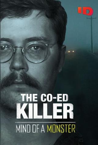 The Co-Ed Killer: Mind of a Monster poster
