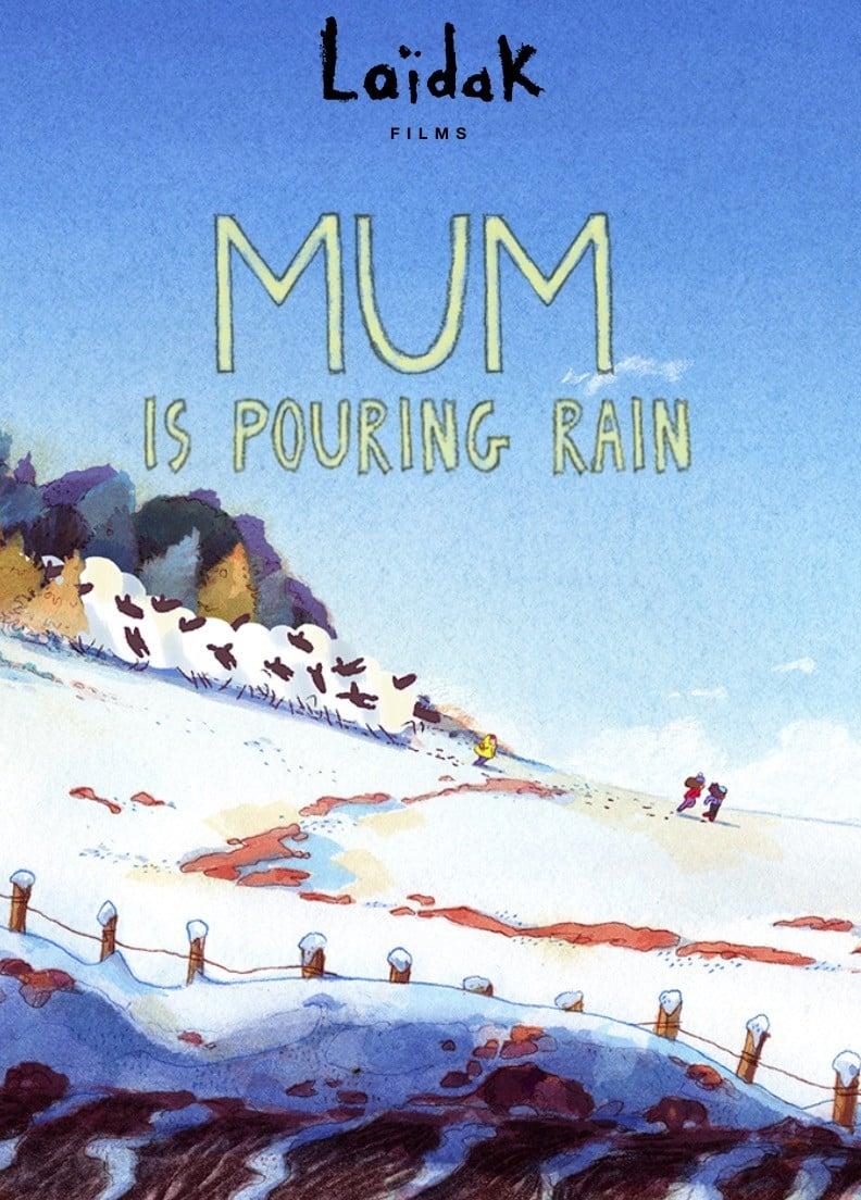 Mum Is Pouring Rain poster