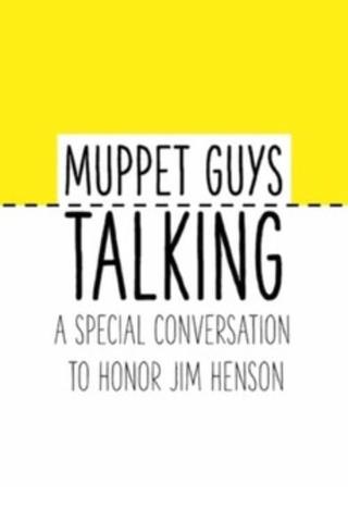 Muppet Guys Talking: A Special Conversation to Honor Jim Henson poster
