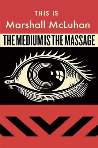 This Is Marshall McLuhan: The Medium Is The Massage poster