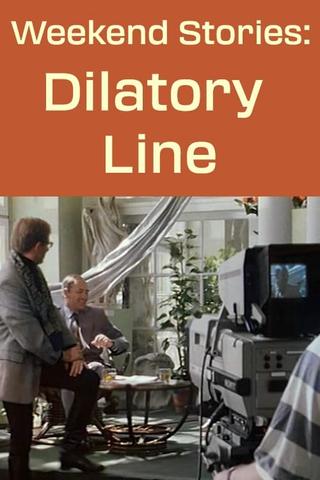 Weekend Stories: Dilatory Line poster