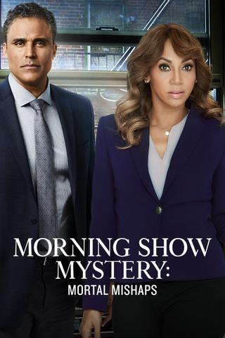 Morning Show Mysteries: Mortal Mishaps poster