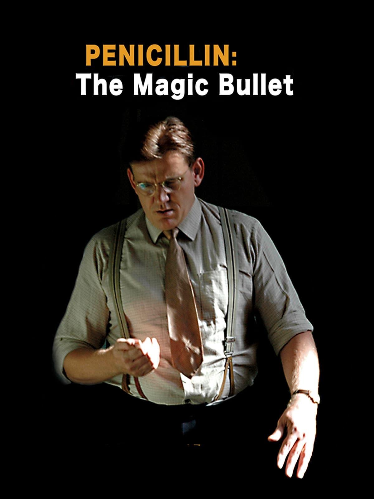 Penicillin: The Magic Bullet poster