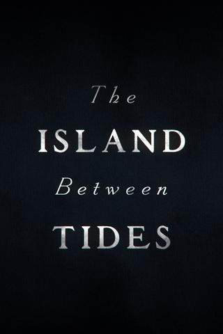 The Island Between Tides poster